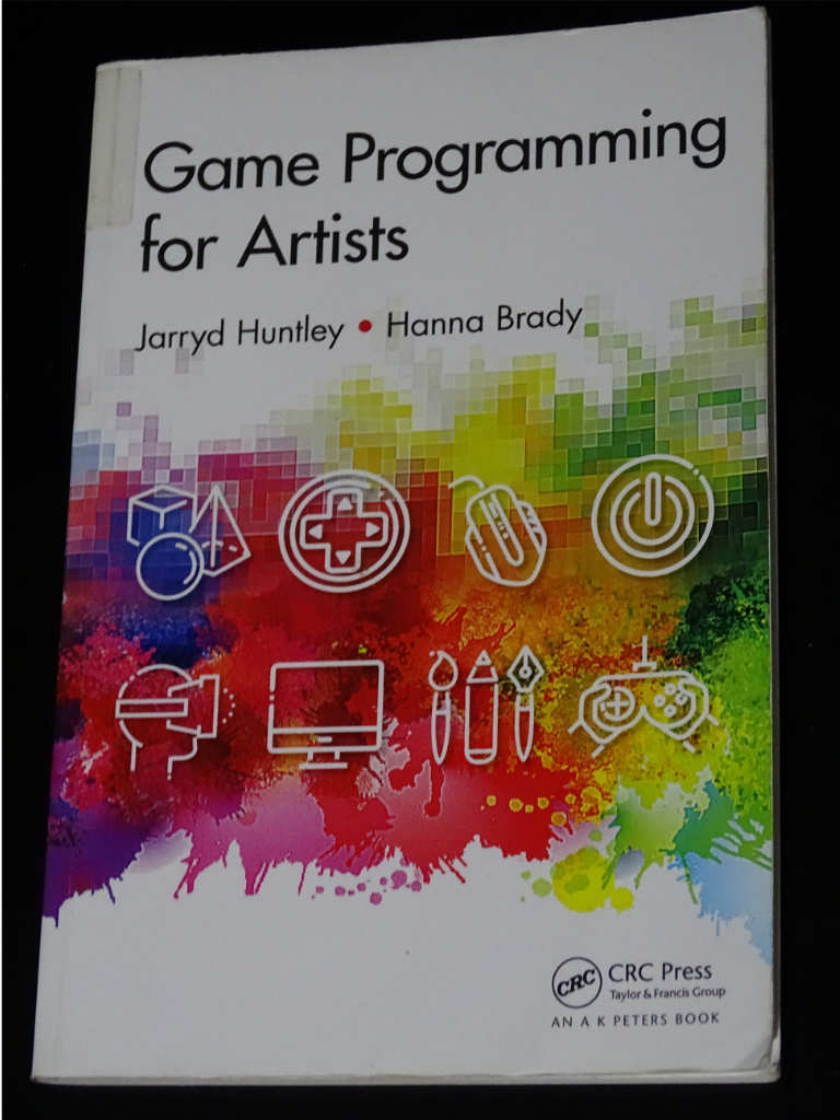 Game-Programming-for-Artists-by-Jarryd-Huntley-Hanna-Brady