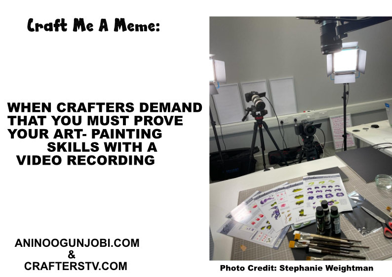 craft me a meme crafters meme -prove your artwork with a video